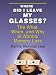 Book Where Did I Leave My Glasses?: The What, When, and Why of Normal Memory Loss (Thorndike Press Large Print Nonfiction Series)