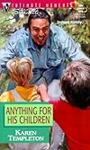 Anything For His Children (Families Are Forever) (Silhouette Intimate Moments, 978)