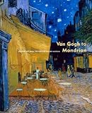 Van Gogh To Mondrian : Modern Art From The Kröller-Müller Museum