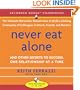 Never Eat Alone: And Other Secrets to Success, One Relationship at a Time