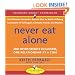 Never Eat Alone: And Other Secrets to Success, One Relationship at a Time