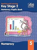KS2 Numeracy: Pupil s Book: Year 5 (Key Stage 2 Numeracy Textbooks) (Key Stage 1 numeracy textbooks)