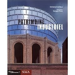Patrimoine industriel : d�fense et illustration