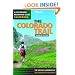 Colorado Trail: The Official Guidebook (Colorado Mountain Club Guidebooks)