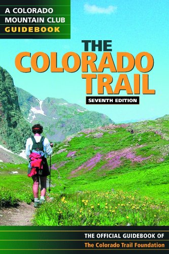 Colorado Trail The Official Guidebook