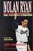 Books : Nolan Ryan-Texas Fastball To Cooperstown