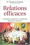 Relations efficaces : Comment construire et maintenir de bonnes relations