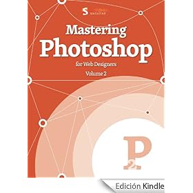 Mastering Photoshop, Vol. 2 (Smashing eBook Series)