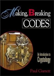Making, Breaking Codes: Introduction to Cryptology
