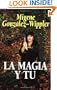 La magia y tu (Spanish Edition)