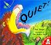 Quiet!