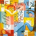 Beethoven for Book Lovers: An Intimate Companion for Reading