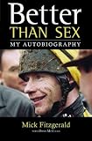 Better Than Sex: My Autobiography