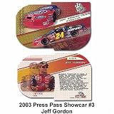 Press Pass Showcar '03 Jeff Gordon Card