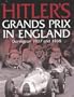 Hitler's Grands Prix in England: Donington 1937 and 1938