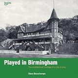 Cover of Played in Birmingham by Steve Beauchampe 0954744519