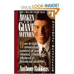 Awaken the Giant within: How to Take Immediate Control of Your Mental, Physical and Emotional Self