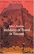 Incidents of Travel in Yucatan (Volume Two)