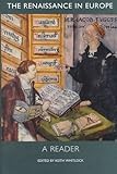 The Renaissance in Europe: A Reader (Renaissance in Europe series)