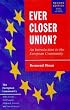 Ever Closer Union? 2nd ed: An Introduction to European Integration (European Union)