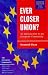 Ever Closer Union? 2nd ed: An Introduction to European Integration (European Union)