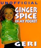 Ginger Spice: In My Pocket (Unofficial Spice Girls, in My Pocket Series)