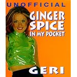 Ginger Spice: In My Pocket (Unofficial Spice Girls, in My Pocket Series) book cover