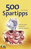 500 Spartipps: Wie Sie Zeit, Geld und Nerven sparen