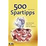 500 Spartipps: Wie Sie Zeit, Geld und Nerven sparen