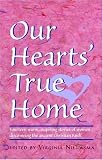 Our Hearts' True Home: Fourteen Warm, Inspiring Stories of Women Discovering the Ancient Christian Faith