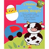 L'Atelier des petits doigts : Petits papiers coll�s, je dessine avec des ronds, ballons d�guis�s, dr�le de moussepar Collectif