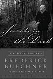 Secrets in the Dark: A Life in Sermons (Buechner, Frederick)