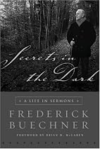 Secrets in the Dark: A Life in Sermons (Buechner, Frederick)
