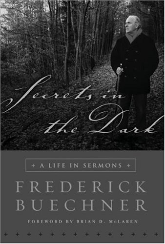 Secrets in the Dark: A Life in Sermons (Buechner, Frederick) under Protestant in The Books Store