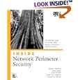 Inside Network Perimeter Security: The Definitive Guide to... by Stephen Northcutt, Karen Frederick, Scott Winters, and Lenny Zeltser