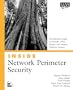 Inside Network Perimeter Security: The Definitive Guide to Firewalls, VPNs, Routers, and Intrusion Detection Systems (Inside (New Riders))