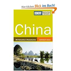 DUMONT Richtig Reisen China: Mit Reiseatlas & Routenkarten