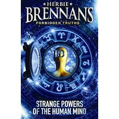 Strange Powers of the Human Mind (Herbie Brennan's Forbidden Truths)