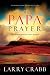The Papa Prayer: The Prayer You've Never Prayed