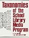 Book Taxonomies of the School Library Media Program