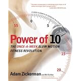 Power of 10 : The Once-A-Week Slow Motion Fitness Revolution