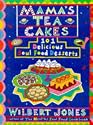 Mama's Tea Cakes: 101 Soul Food Desserts