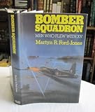 Bomber Squadron: Men Who Flew with XV