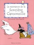 La naissance de la sorci�re Camomille
