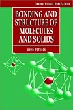 Bonding and Structure of Molecules and Solids