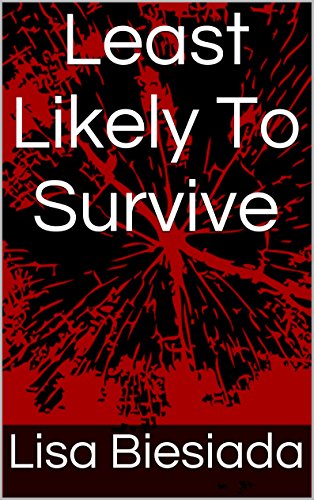 Least Likely To Survive (This is the End Book 1)