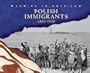 Polish Immigrants: 1890-1920 (Coming to America (Capstone))