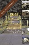 : Journey Through Hallowed Ground: A Travel Guide of Heritage Sites from Gettysburg to Monticello (Capital Travels) (Capital Travels)