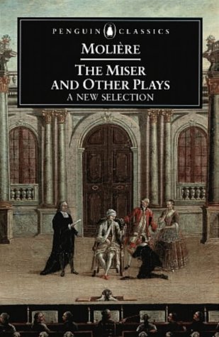 The Miser and Other Plays
