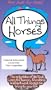 All Things Horses [VHS]